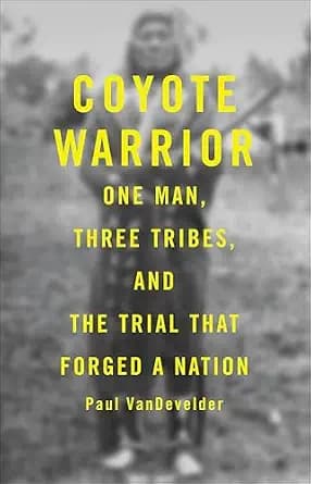 و دانلود نسخه کامل کتاب زبان اصلی Coyote Warrior: One Man, Three Tribes, and the Trial That Forged a Nation PDF | دانلود کتاب خارجی