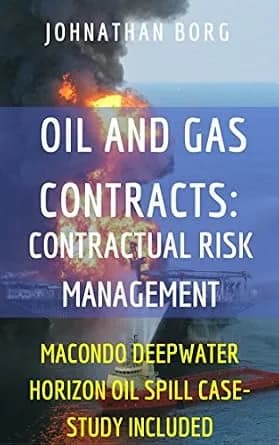و دانلود نسخه کامل کتاب زبان اصلی Oil and Gas Law: Contractual Risk Management (Oil Pollution, petrol, contract law, environmental management, energy: Macondo Deepwater Horizon Oil Spill …