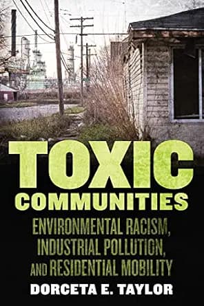 و دانلود نسخه کامل کتاب زبان اصلی Toxic Communities: Environmental Racism, Industrial Pollution, and Residential Mobility PDF | دانلود کتاب خارجی