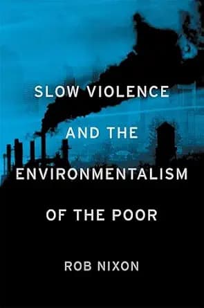 و دانلود نسخه کامل کتاب زبان اصلی Slow Violence and the Environmentalism of the Poor PDF | دانلود کتاب خارجی