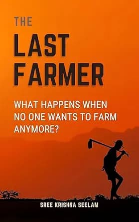 و دانلود نسخه کامل کتاب زبان اصلی The Last Farmer: What Happens When No One Wants to Farm Anymore? (Books That Fight Back Series) PDF | دانلود کتاب خارجی