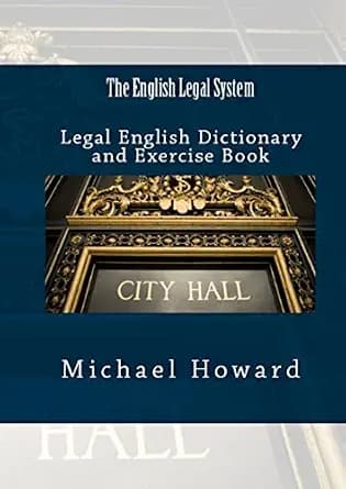 و دانلود نسخه کامل کتاب زبان اصلی The English Legal System: Legal English Dictionary and Exercise Book PDF | دانلود کتاب خارجی
