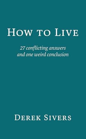 کتاب How to Live (چگونه زندگی کنیم) نسخه انگلیسی PDF | درک سیورز — تصویر ۵
