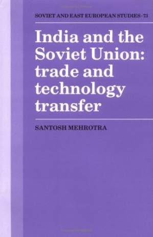 دانلود کتاب India and the Soviet Union: Trade and Technology Transfer