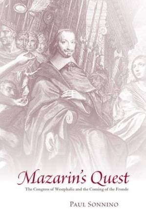 دانلود کتاب Mazarin’s Quest: The Congress of Westphalia and the Coming of the Fronde