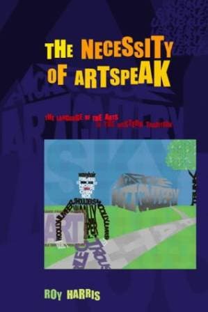 دانلود کتاب The Necessity of Artspeak: The Language of Arts in the Western Tradition