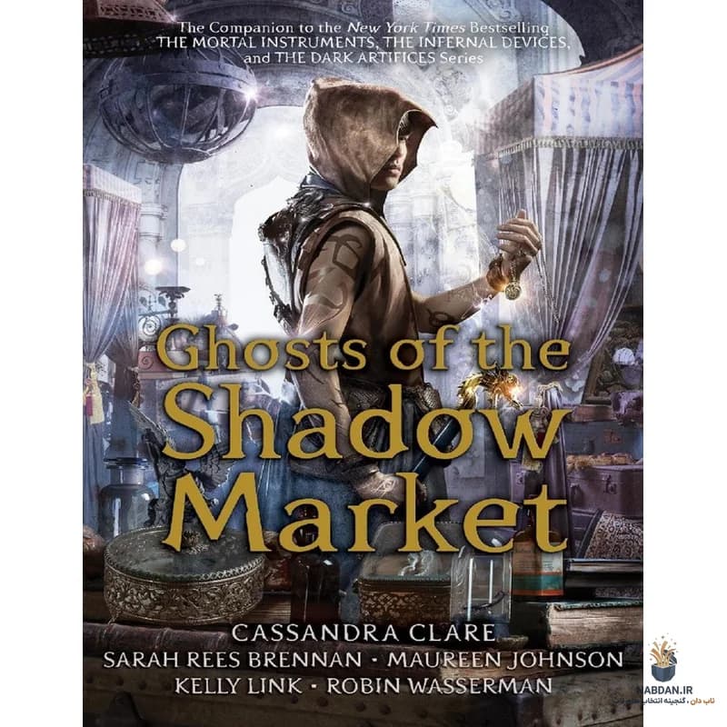 کتاب Ghosts of the Shadow Market (ارواح بازار سایه‌ها) نسخه انگلیسی PDF | کاساندرا کلر