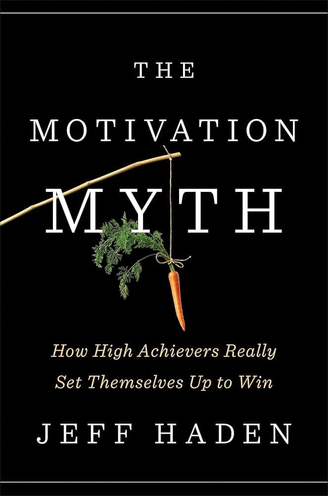کتاب The Motivation Myth (افسانه انگیزه) نسخه انگلیسی PDF | جف هیدن — تصویر ۲