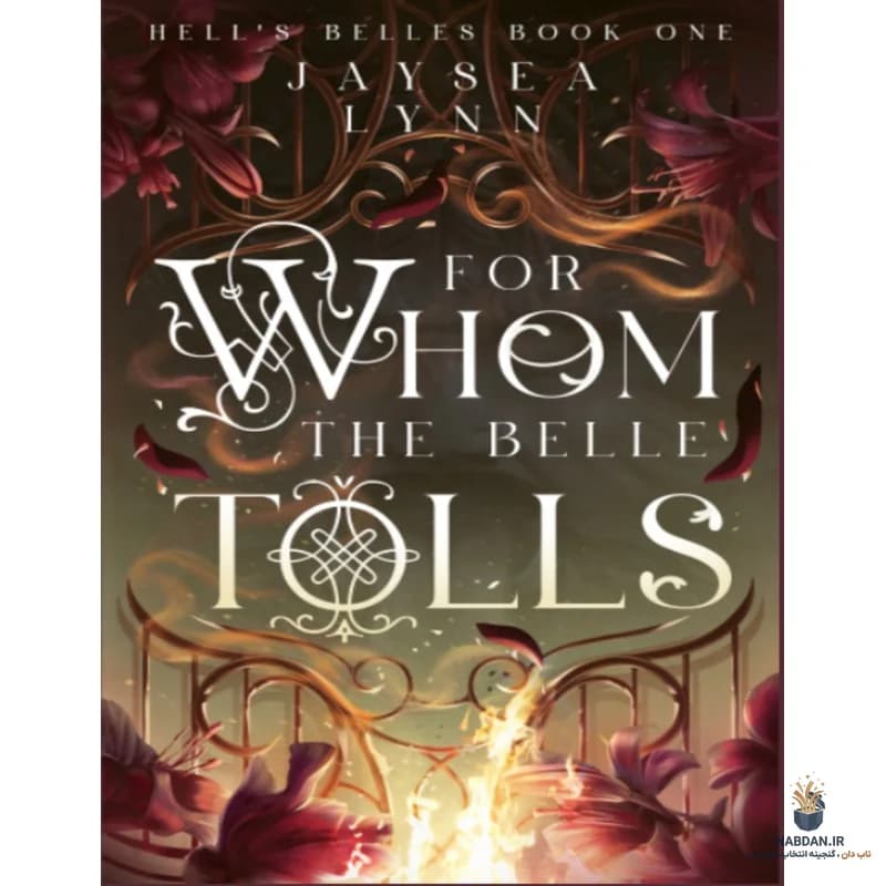 کتاب For Whom the Belle Tolls (برای که ناقوس به صدا درمیآید) نسخه انگلیسی PDF | جیسی لین