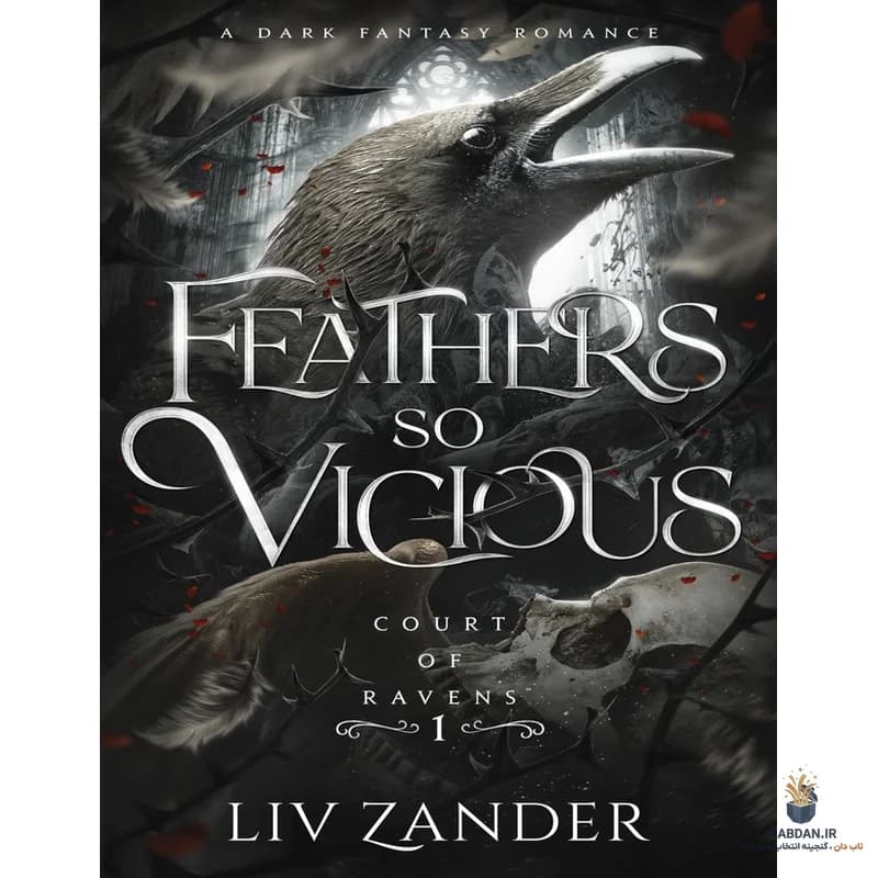 کتاب Feathers So Vicious (پرهایی چنین بی‌رحم) نسخه انگلیسی PDF | لیو زاندر
