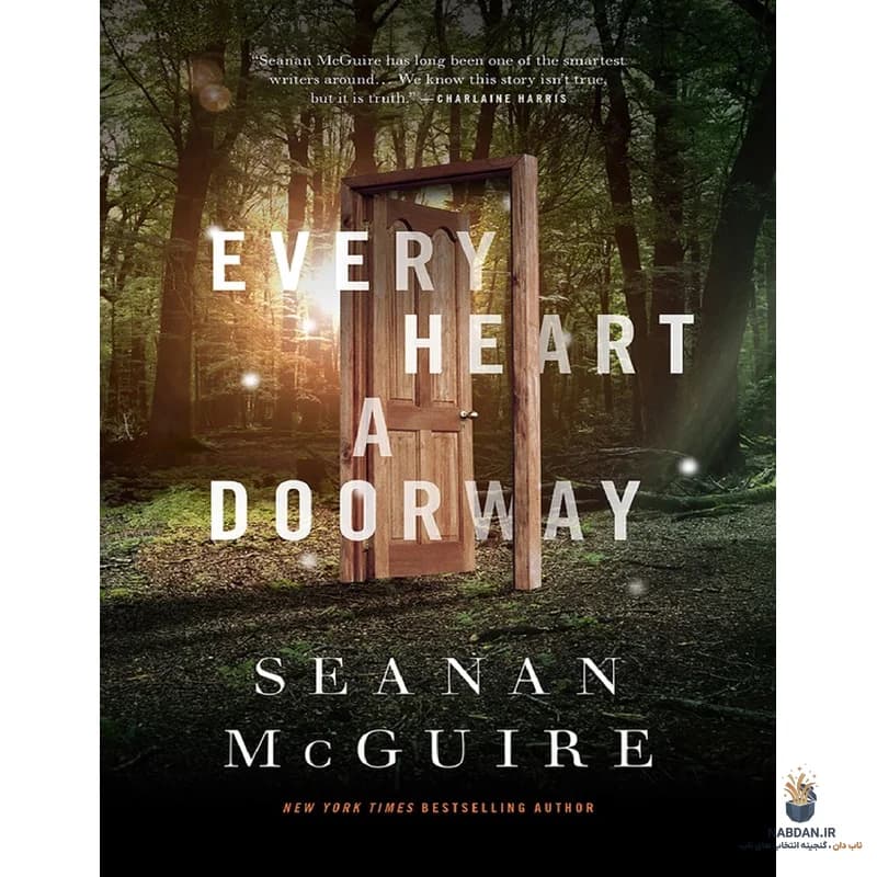 کتاب Every Heart a Doorway (هر قلب یک دروازه است) نسخه انگلیسی PDF | شنان مک‌گوایر