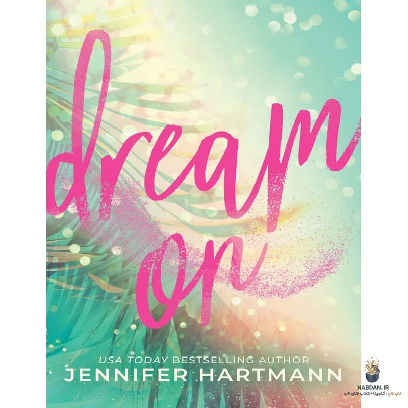 کتاب Dream On (رؤیاپردازی کن) نسخه انگلیسی PDF | جنیفر هارتمن