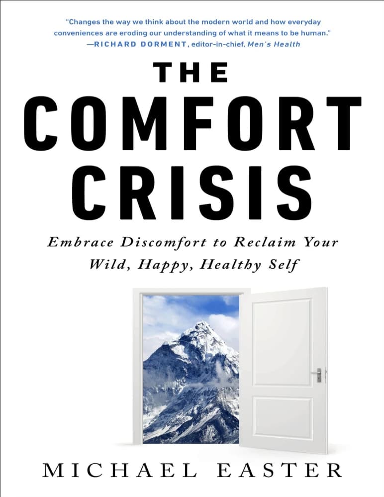 کتاب The Comfort Crisis (بحران راحتی) نسخه انگلیسی PDF | مایکل ایستر — تصویر ۲
