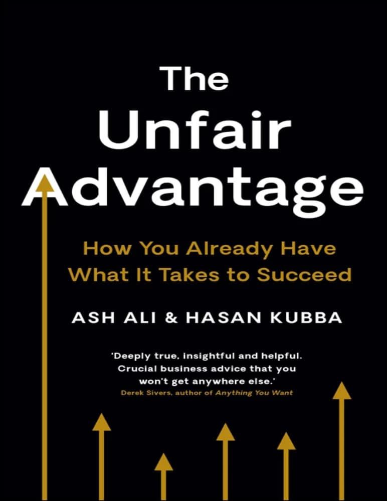 کتاب The Unfair Advantage (مزیت ناعادلانه) نسخه انگلیسی PDF | اش علی و حسن قریشی