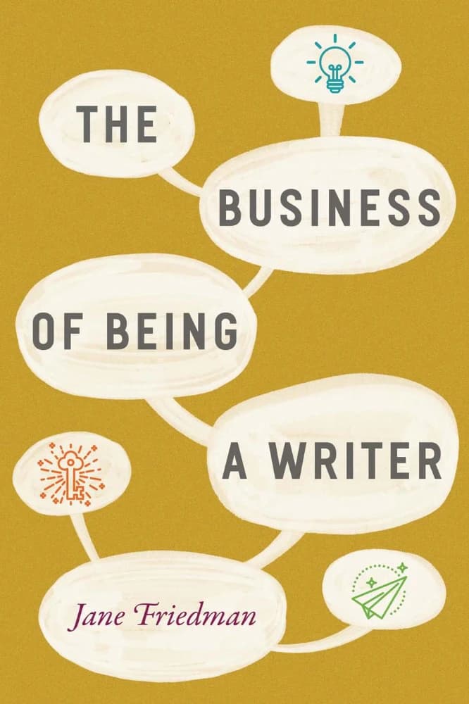کتاب The Business of Being a Writer نسخه انگلیسی PDF | جین فریدمن
