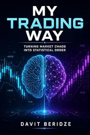 و دانلود نسخه کامل کتاب زبان اصلی My Trading Way: Turning Market Chaos into Statistical Order | دانلود کتاب خارجی