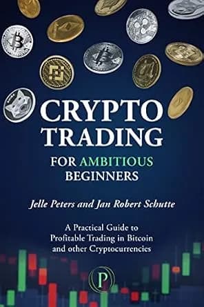و دانلود نسخه کامل کتاب زبان اصلی Crypto Trading for Ambitious Beginners: A Practical Guide to Profitable Trading in Bitcoin and other Cryptocurrencies | دانلود کتاب خارجی