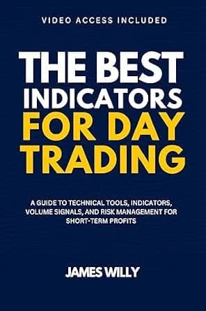 و دانلود نسخه کامل کتاب زبان اصلی The Best Indicators For Day Trading: A Guide To Technical Tools, Indicators, Volume Signals And Risk Management For Short-Term Profits (Strategic Trading Mastery