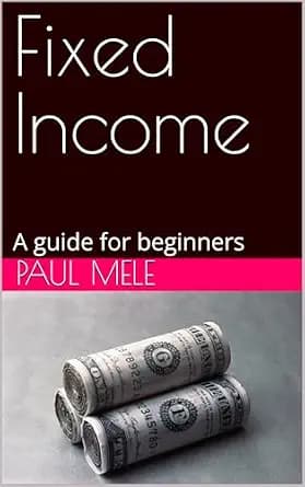 و دانلود نسخه کامل کتاب زبان اصلی Fixed Income: A guide for beginners | دانلود کتاب خارجی