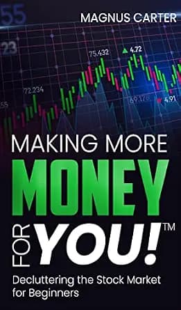 و دانلود نسخه کامل کتاب زبان اصلی Making More Money for You! Decluttering the Stock Market for Beginners | دانلود کتاب خارجی