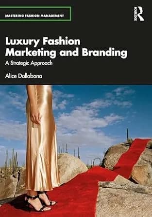 و دانلود نسخه کامل کتاب زبان اصلی Luxury Fashion Marketing and Branding: A Strategic Approach (Mastering Fashion Management) PDF | دانلود کتاب خارجی