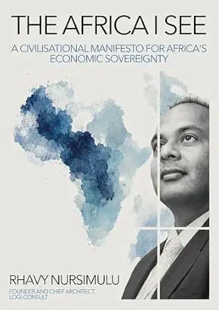 و دانلود نسخه کامل کتاب زبان اصلی The Africa I See: A Civilisational Manifesto for Africa’s Economic Sovereignty PDF | دانلود کتاب خارجی