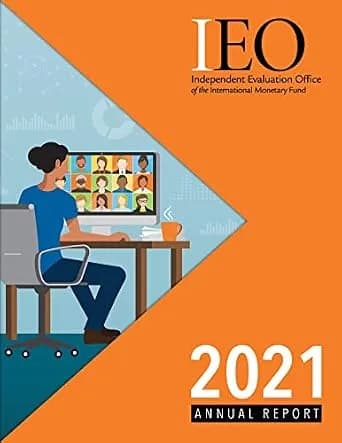 و دانلود نسخه کامل کتاب زبان اصلی IEO Annual Report 2021 (Independent Evaluation Office Reports) PDF | دانلود کتاب خارجی