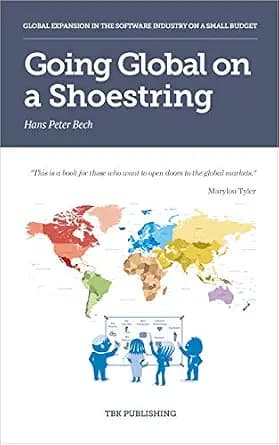 و دانلود نسخه کامل کتاب زبان اصلی Going Global on a Shoestring: Global Expansion in the Software Industry on a Small Budget (International Business Development in the Software Industry) PDF | دان