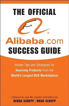 و دانلود نسخه کامل کتاب زبان اصلی The Official Alibaba.com Success Guide: Insider Tips and Strategies for Sourcing Products from the World’s Largest B2B Marketplace PDF | دانلود کتاب خارجی