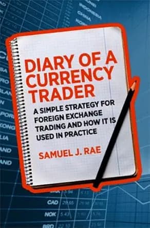و دانلود نسخه کامل کتاب زبان اصلی Diary of a Currency Trader: A simple strategy for foreign exchange trading and how it is used in practice PDF | دانلود کتاب خارجی