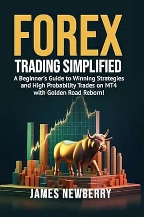 و دانلود نسخه کامل کتاب زبان اصلی Forex Trading Simplified: A Beginner’s Guide to Winning Strategies and High Probability Trades on MT4 with Golden Road Reborn PDF | دانلود کتاب خارجی