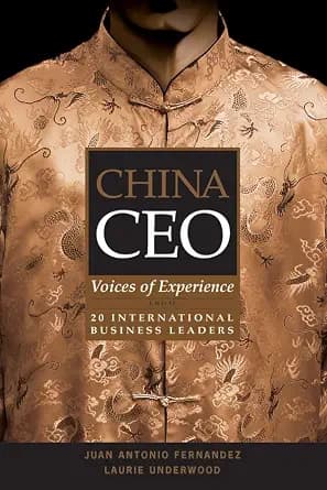 و دانلود نسخه کامل کتاب زبان اصلی China CEO: Voices of Experience from 20 International Business Leaders PDF | دانلود کتاب خارجی