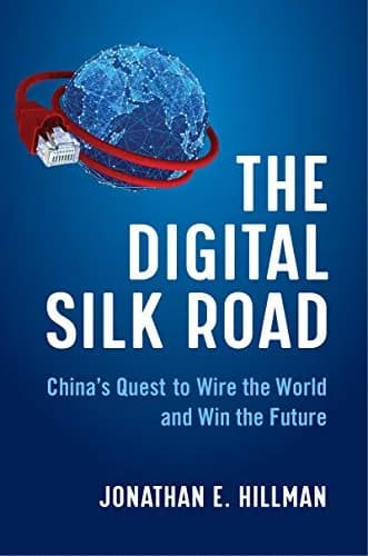 و دانلود نسخه کامل کتاب زبان اصلی The Digital Silk Road: China’s Quest to Wire the World and Win the Future Kindle Edition PDF | دانلود کتاب خارجی