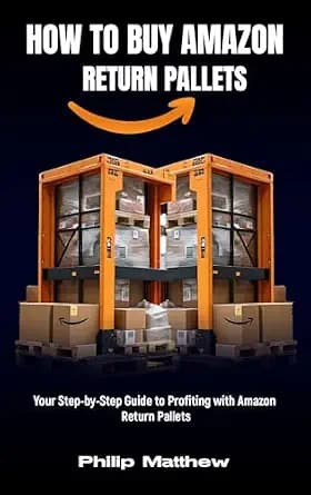 و دانلود نسخه کامل کتاب زبان اصلی How To Buy Amazon Return Pallets : Your Step-by-Step Guide to Profiting with Amazon Return Pallets PDF | دانلود کتاب خارجی