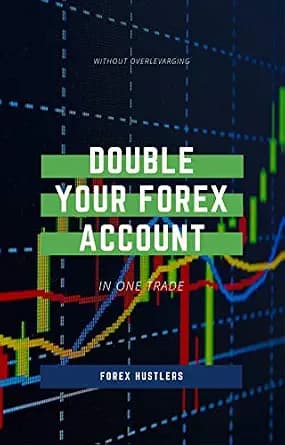 و دانلود نسخه کامل کتاب زبان اصلی Double Your Forex In One Trade: Without OverLeveraging PDF | دانلود کتاب خارجی