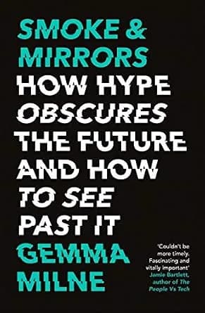 و دانلود نسخه کامل کتاب زبان اصلی Smoke & Mirrors: How Hype Obscures the Future and How to See Past It PDF | دانلود کتاب خارجی