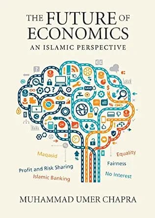 و دانلود نسخه کامل کتاب زبان اصلی The Future of Economics: An Islamic Perspective (Islamic Economics Book 21) PDF | دانلود کتاب خارجی