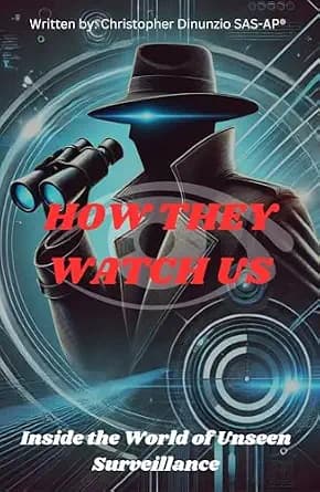و دانلود نسخه کامل کتاب زبان اصلی How They Watch Us: Inside the World of Unseen Surveillance (Foundations of Vigilance: Learning Advanced Security Practices) PDF | دانلود کتاب خارجی