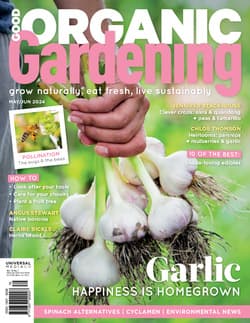 مجله Good Organic Gardening؛ می و ژوئن 2024