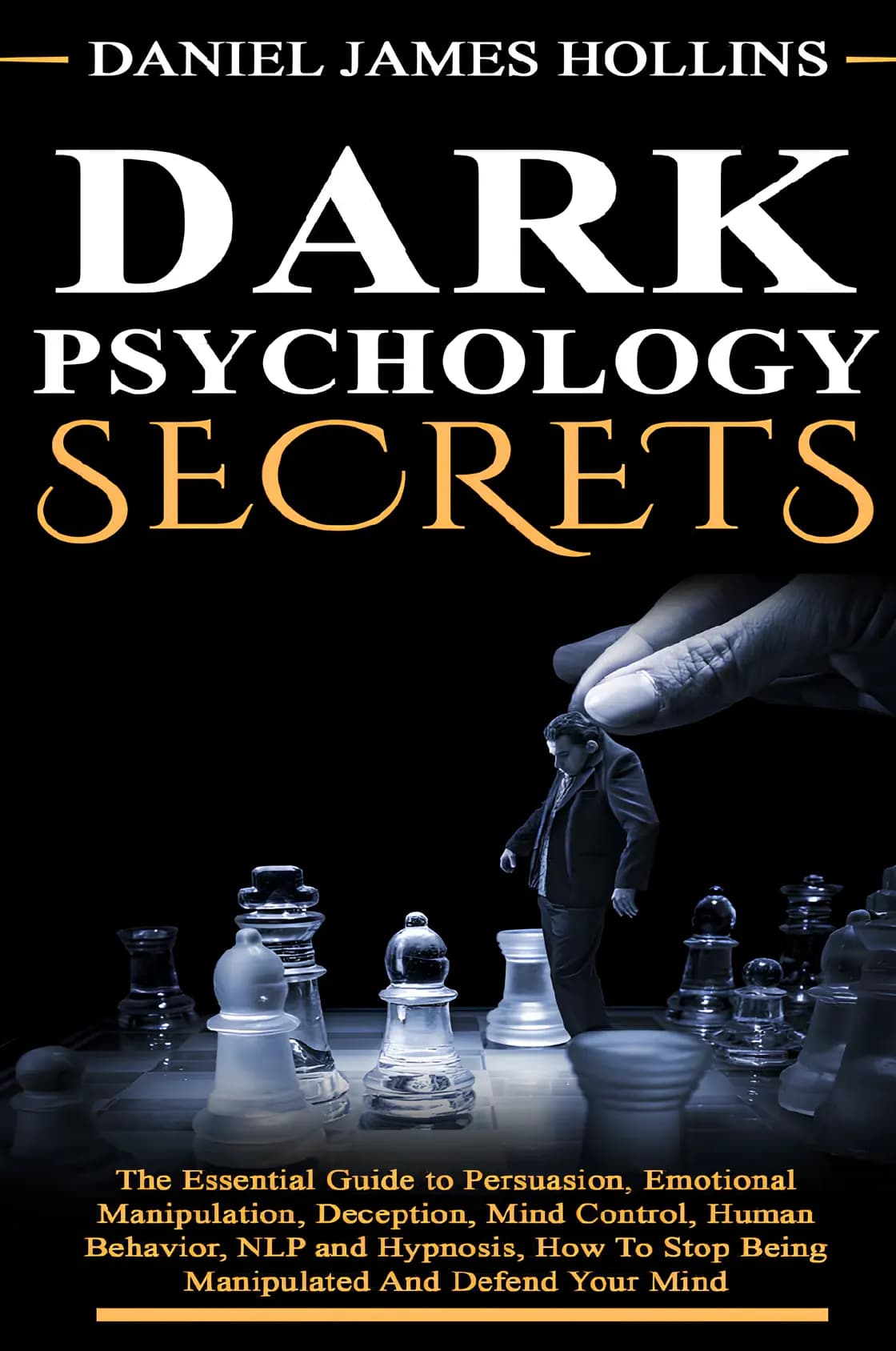 کتاب Dark Psychology Secrets (اسرار روانشناسی تاریک) نسخه انگلیسی PDF | دنیل جیمز هالینز