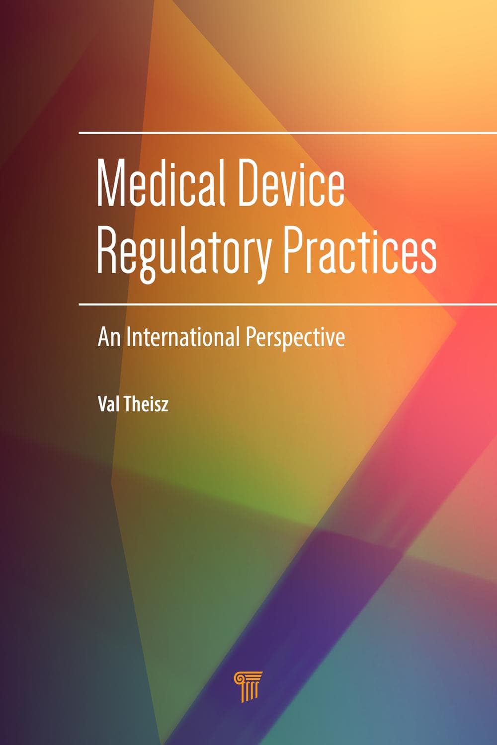 اصول و رویه‌های نظارتی تجهیزات پزشکی ۲۰۱۵ <br> Medical Device Regulatory Practices 2015