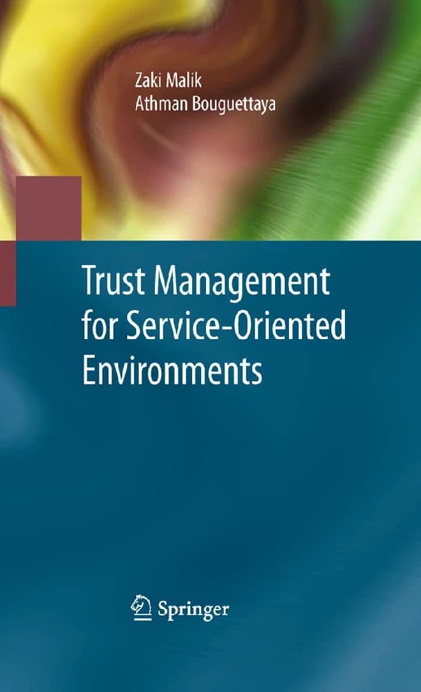 کتاب Trust Management for Service-Oriented Environments (مدیریت اعتماد برای محیط‌های سرویس‌محور) نسخه انگلیسی PDF | زکی مالک و آثمان بوگتایا