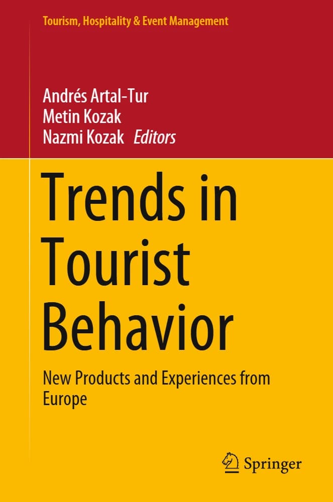 کتاب Trends in Tourist Behavior (روندهای رفتار گردشگران: محصولات و تجربه‌های جدید) نسخه انگلیسی PDF | آندرس آرتال-تور، متین کوزاک و نظمی کوزاک