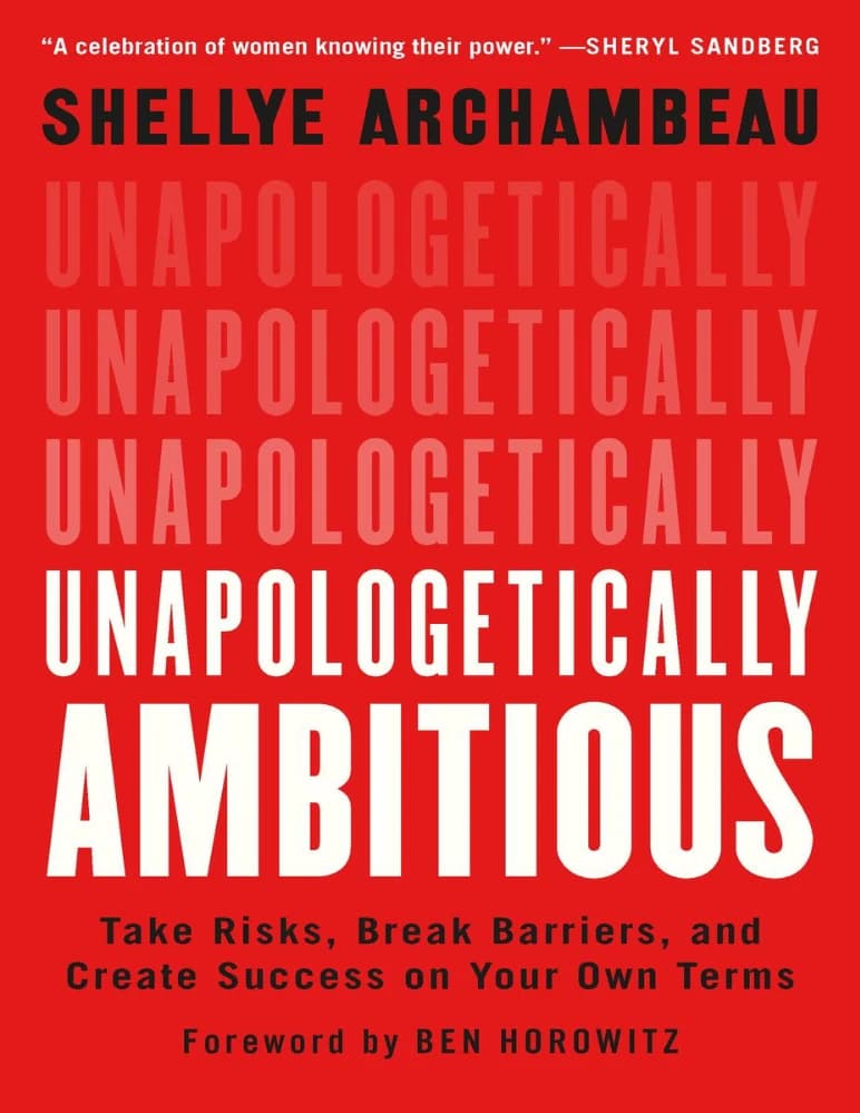 کتاب Unapologetically Ambitious (جاه‌طلبی بدون عذرخواهی: ریسک کنید، موانع را بشکنید و موفقیت بیافرینید) نسخه انگلیسی PDF | شلی آرشامبو و بن هوروویتز
