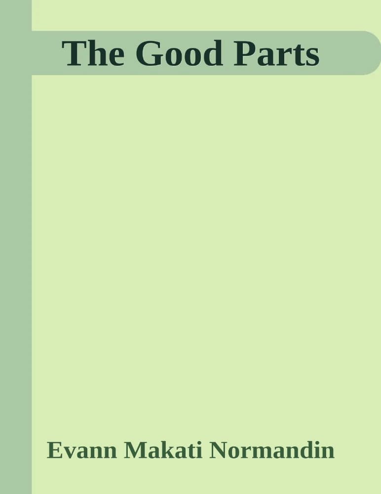 کتاب The Good Parts | بخشهای خوب اثر ایوان نورماندین نسخه PDF انگلیسی