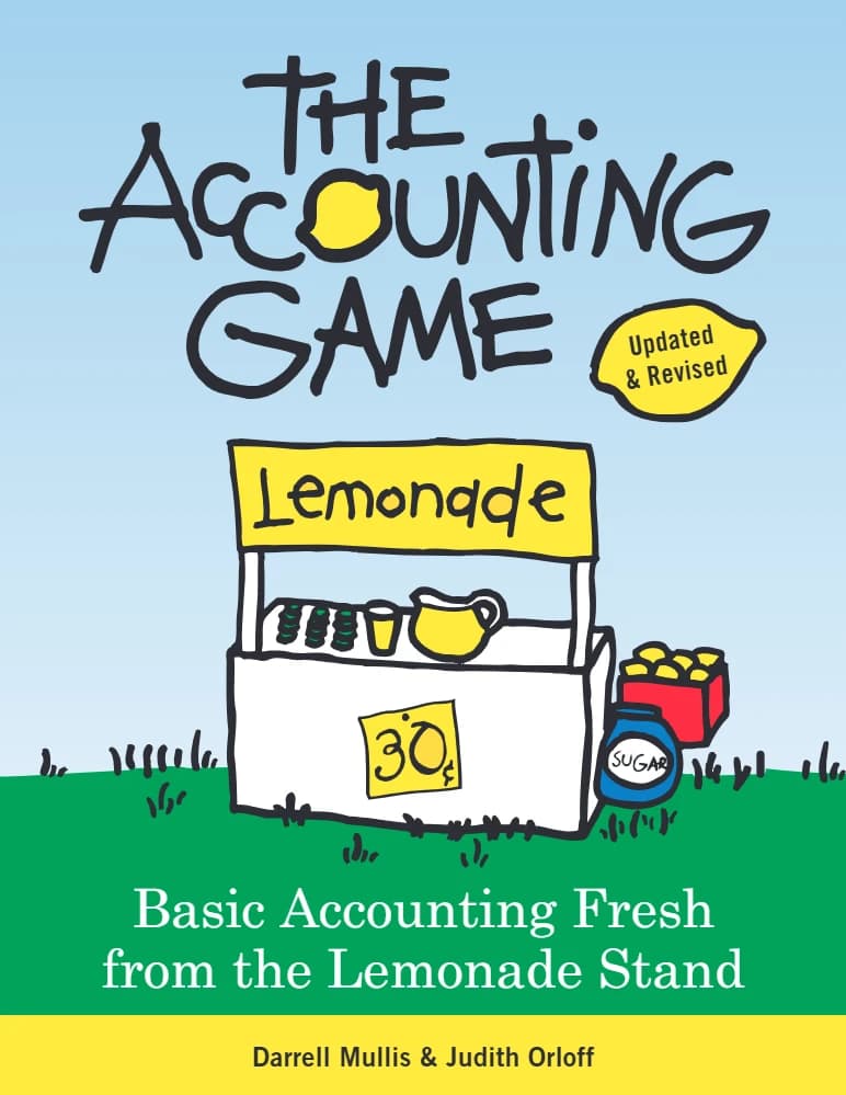کتاب The Accounting Game (بازی حسابداری: حسابداری پایه از غرفه لیموناد) نسخه انگلیسی PDF | جودیت اورلاف و دارل مولیس