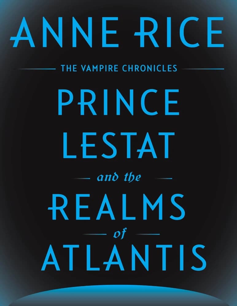 کتاب Prince Lestat and the Realms of Atlantis | شاهزاده لستات و قلمروهای آتلانتیس اثر آن رایس نسخه PDF انگلیسی