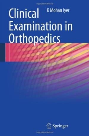 دانلود کتاب Clinical Examination in Orthopedics (Mohan Iyer)