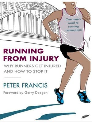 دانلود کتاب Francis, Peter Running from Injury Why runners get injured and how