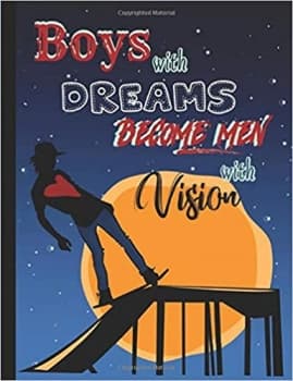 کتاب Boys with Dreams Become Men with Vision: Skateboarder Story Journal Composition Notebook to Draw & Write with Half College Ruled Lines Half Blank … Note and Sketch Workbook on Top 
